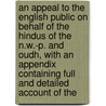 An Appeal To The English Public On Behalf Of The Hindus Of The N.W.-P. And Oudh, With An Appendix Containing Full And Detailed Account Of The door Bishan Narayan Dar