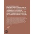 An Historical And Chronological Deduction Of The Origin Of Commerce From The Earliest Accounts, Containing An History Of The Great Commercial