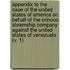 Appendix To The Case Of The United States Of America On Behalf Of The Orinoco Steamship Company Against The United States Of Venezuela (V. 1)