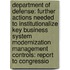 Department Of Defense: Further Actions Needed To Institutionalize Key Business System Modernization Management Controls: Report To Congressio