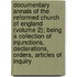 Documentary Annals Of The Reformed Church Of England (Volume 2); Being A Collection Of Injunctions, Declarations, Orders, Articles Of Inquiry