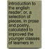 Introduction To The English Reader; Or, A Selection Of Pieces, In Prose And Poetry, Calculated To Improved The Younger Classes Of Learners In