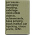 Just Cause - Gameplay: Modding, Sabotage Destructible Objects, Achievements, Base Jumping, Black Market, Car Hijacking, Chaos Points, Driftin