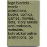 Lego Bionicle - Media: Animations, Books, Comics, Games, Movies, Sets, Story Serials And Podcasts, Websites, Bohrok-Kal Online Animations, Bo door Source Wikia