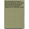 Life And Public Services Of General Ulysses S. Grant; From His Boyhood To The Present Time. And A Biographical Sketch Of Hon. Schuyler Colfax by Charles A. Phelps