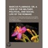 Marcus Flaminius (Volume 1); Or, A View Of The Military, Political, And Social Life Of The Romans. In A Series Of Letters From A Patrician To