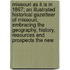 Missouri As It Is In 1867; An Illustrated Historical Gazetteer Of Missouri, Embracing The Geography, History, Resources And Prospects The New