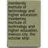 Monterrey Institute Of Technology And Higher Education: Monterrey Institute Of Technology And Higher Education, Mexico City, The Scholar Ship