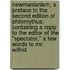 Newmanianism; A Preface To The Second Edition Of Philomythus; Containing A Reply To The Editor Of The "Spectator," A Few Words To Mr. Wilfrid