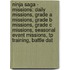 Ninja Saga - Missions: Daily Missions, Grade A Missions, Grade B Missions, Grade C Missions, Seasonal Event Missions, Tp Training, Battle Dat