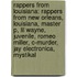 Rappers From Louisiana: Rappers From New Orleans, Louisiana, Master P, Lil Wayne, Juvenile, Romeo Miller, C-Murder, Jay Electronica, Mystikal