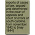 Reports Of Cases At Law, Argued And Determined In The Court Of Appeals And Court Of Errors Of South Carolina From November 1842 To [May 1844]