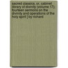Sacred Classics, Or, Cabinet Library Of Divinity (Volume 17); Fourteen Sermons On The Divinity And Operations Of The Holy Spirit ] By Richard door Richard [Cattermole