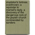Stapleton's Fortress Overthrown; A Rejoinder To Martiall's Reply. A Discovery Of The Dangerous Rock Of The Popish Church Commended By Sanders