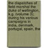 The Dispatches Of Field Marshal The Duke Of Wellington, K.G. (Volume 3); During His Various Campaigns In India, Denmark, Portugal, Spain, The
