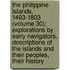 The Philippine Islands, 1493-1803 (Volume 30); Explorations By Early Navigators, Descriptions Of The Islands And Their Peoples, Their History