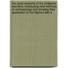The Racial Anatomy Of The Philippine Islanders; Introducing New Methods Of Anthropology And Showing Their Application To The Filipinos With A door Robert Bennett Bean