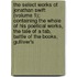The Select Works Of Jonathan Swift (Volume 1); Containing The Whole Of His Poetical Works, The Tale Of A Tab, Battle Of The Books, Gulliver's