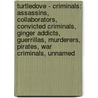 Turtledove - Criminals: Assassins, Collaborators, Convicted Criminals, Ginger Addicts, Guerrillas, Murderers, Pirates, War Criminals, Unnamed door Source Wikia