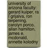 University Of Arizona Faculty: Gerard Kuiper, Ra L Grijalva, Ron Terpening, Carolyn Porco, Allan Hamilton, James E. Mcdonald, Annette Kolodny door Source Wikipedia