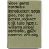 Video Game Hardware Introduction: Sega Pico, Neo Geo Pocket, Logitech G19, Taito Type X, Williams Pinball Controller, Gp2X Caanoo, Virtuality