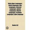 Volta-Niger Languages: Edoid Languages, Idomoid Languages, Igboid Languages, Kwa Languages, Nupoid Languages, Yoruboid Languages, Igbo Langua door Source Wikipedia