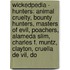 Wickedpedia - Hunters: Animal Cruelty, Bounty Hunters, Masters Of Evil, Poachers, Alameda Slim, Charles F. Muntz, Clayton, Cruella De Vil, Do