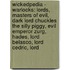 Wickedpedia - Warlocks: Lords, Masters Of Evil, Dark Lord Chuckles The Silly Piggy, Evil Emperor Zurg, Hades, Lord Belasco, Lord Cedric, Lord
