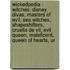 Wickedpedia - Witches: Disney Divas, Masters Of Evil, Sea Witches, Shapeshifters, Cruella De Vil, Evil Queen, Maleficent, Queen Of Hearts, Ur