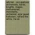 Witcher - Occupations: Alchemists, Bards, Knights, Mages, Mercenaries, Merchants, Alchemist, Azar Javed, Kalkstein, Raffard The White, The Wi