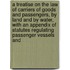 A Treatise On The Law Of Carriers Of Goods And Passengers, By Land And By Water, With An Appendix Of Statutes Regulating Passenger Vessels And