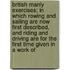 British Manly Exercises; In Which Rowing And Sailing Are Now First Described, And Riding And Driving Are For The First Time Given In A Work Of