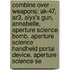 Combine Over - Weapons: Ak-47, Ar3, Alyx's Gun, Annabelle, Aperture Science Bomb, Aperture Science Handheld Portal Device, Aperture Science Se