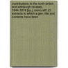 Contributions To The North British And Edinburgh Reviews, 1844-1874 [By J. Moncreiff. 21 Extracts To Which A Gen. Title And Contents Have Been door James Moncreiff
