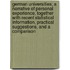 German Universities; A Narrative Of Personal Experience, Together With Recent Statistical Information, Practical Suggestions, And A Comparison