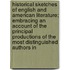 Historical Sketches Of English And American Literature; Embracing An Account Of The Principal Productions Of The Most Distinguished Authors In