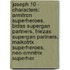 Joseph 10 - Characters: Armitron Superheroes, Bidas Supergan Partners, Friezas Supergan Partners, Maikotrix Superheroes, Neo-Omnitrix Superher