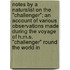 Notes By A Naturalist On The "Challenger"; An Account Of Various Observations Made During The Voyage Of H.M.S. "Challenger" Round The World In