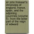 Sir John Froissart's Chronicles Of England, France, Spain, And The Adjoining Countries (Volume 5); From The Latter Part Of The Reign Of Edward