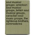 Soul Musical Groups: American Soul Musical Groups, British Soul Musical Groups, Canadian Soul Music Groups, The Righteous Brothers, Commodores