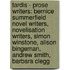 Tardis - Prose Writers: Bernice Summerfield Novel Writers, Novelisation Writers, Simon Winstone, Alison Bingeman, Andrew Smith, Barbara Clegg