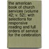 The American Book Of Church Services (Volume 42; V. 52); With Selections For Responsive Reading And Full Orders Of Service For The Celebration