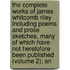 The Complete Works Of James Whitcomb Riley Including Poems And Prose Sketches, Many Of Which Have Not Heretofore Been Published (Volume 2); An
