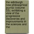 The Edinburgh New Philosophical Journal (Volume 33); Exhibiting A View Of The Progressive Discoveries And Improvements In The Sciences And The