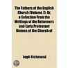 The Fathers Of The English Church (Volume 7); Or, A Selection From The Writings Of The Reformers And Early Protestant Divines Of The Church Of door Unknown Author