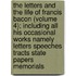 The Letters And The Life Of Francis Bacon (Volume 4); Including All His Occasional Works Namely Letters Speeches Tracts State Papers Memorials