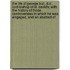 The Life Of George Bull, D.D., Lord Bishop Of St. David's; With The History Of Those Controversies In Which He Was Engaged, And An Abstract Of