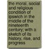 The Moral, Social And Religious Condition Of Ipswich In The Middle Of The Nineteenth Century; With A Sketch Of Its History, Rise, And Progress