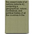 The Present State Of All Nations (Volume 4); Containing A Geographical, Natural, Commercial, And Political History Of All The Countries In The