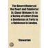 The Secret History Of The Court And Cabinet Of St. Cloud (Volume 1); In A Series Of Letters From A Gentleman At Paris To A Nobleman In London